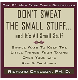 Don't Sweat the Small Stuff, and It's All Small Stuff