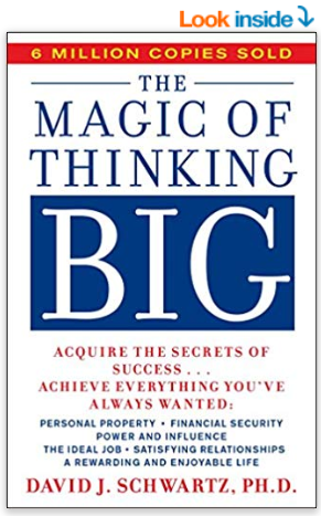 The Magic of Thinking Big