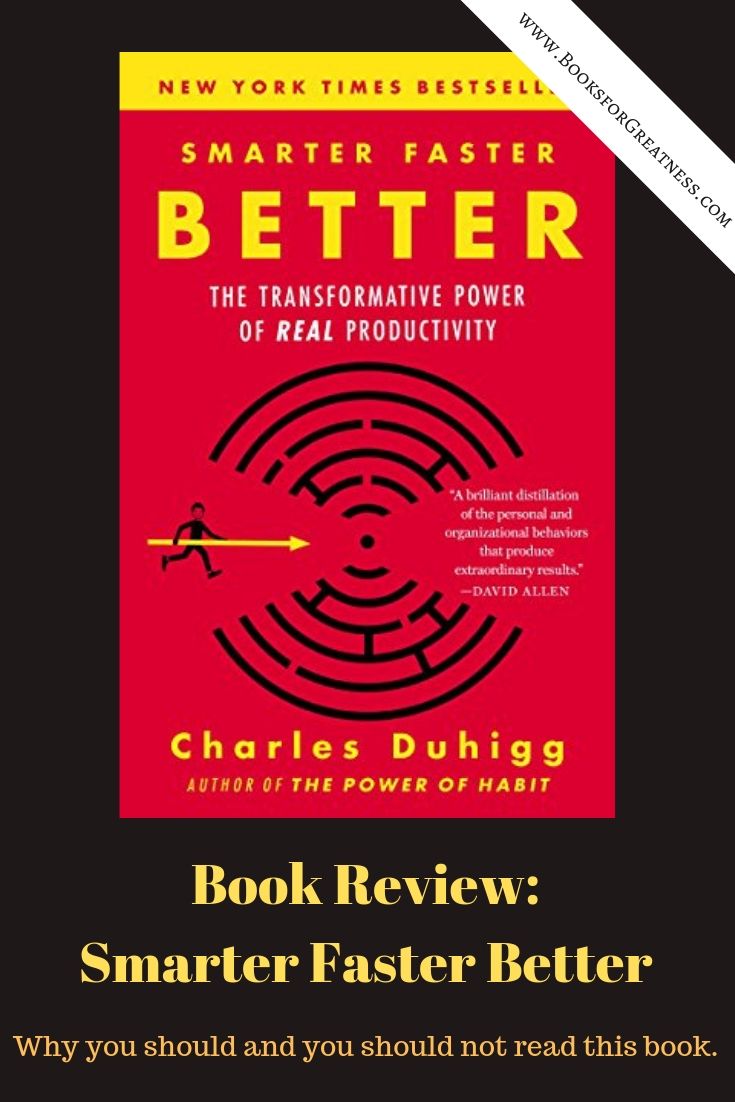 A comprehensive review of the book Smarter Faster Better by Charles Duhigg