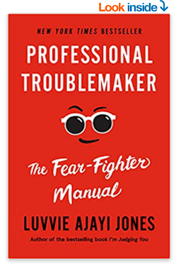 Professional Troublemaker Luvvie Ajayi Jones Book