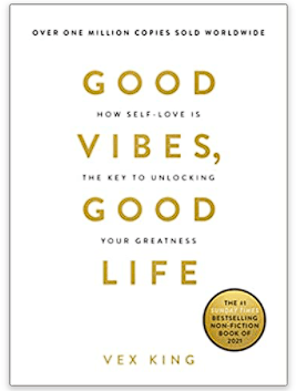 Good Vibes, Good Life Vex King Book