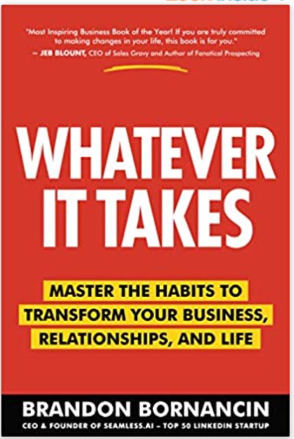 Whatever It Takes: Master the Habits to Transform Your Business, Relationships, and Life