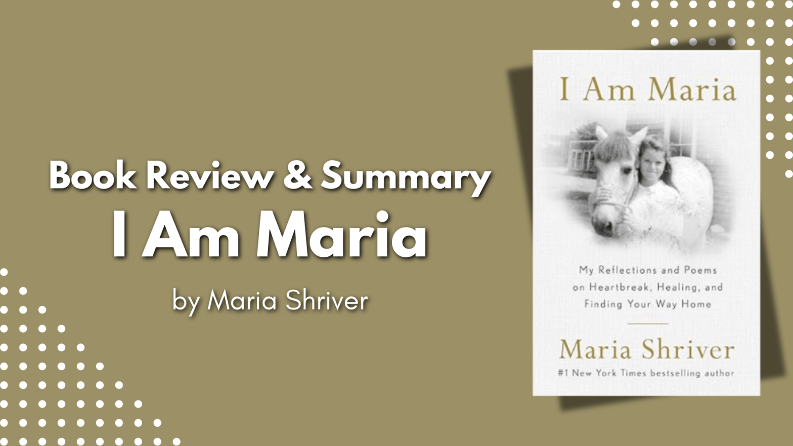 Book Review & Summary I Am Maria by Maria Shriver