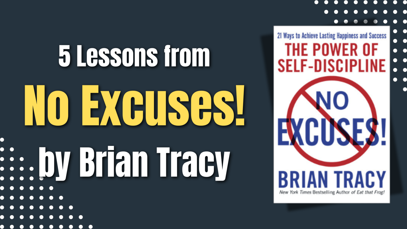 5 Lessons from No Excuses! by Brian Tracy blog image