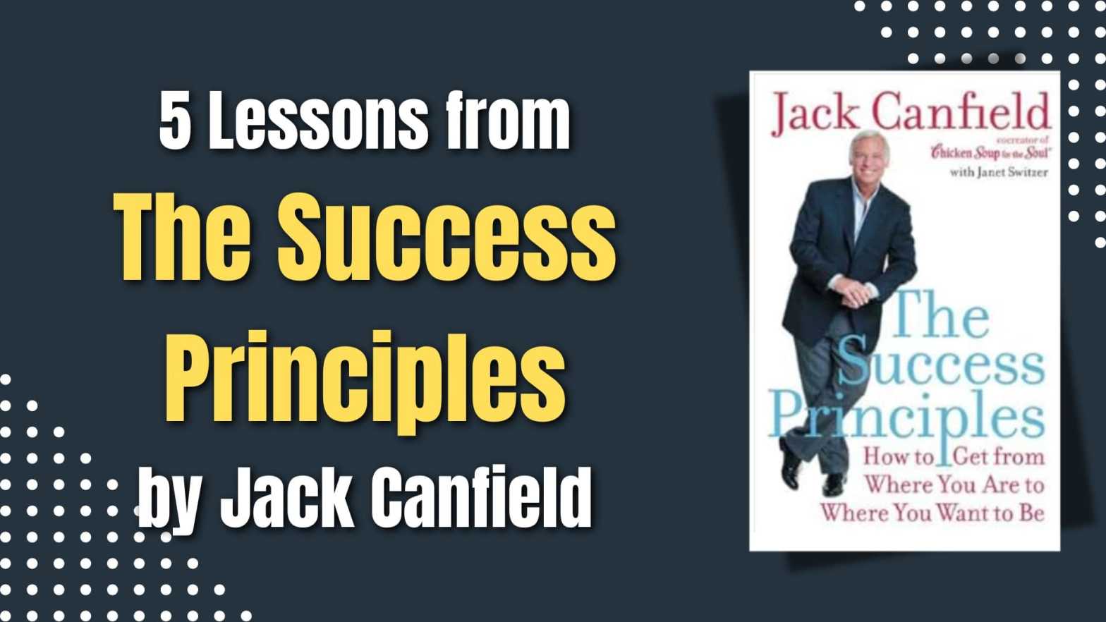 5 Lessons from The Success Principles by Jack Canfield blog image